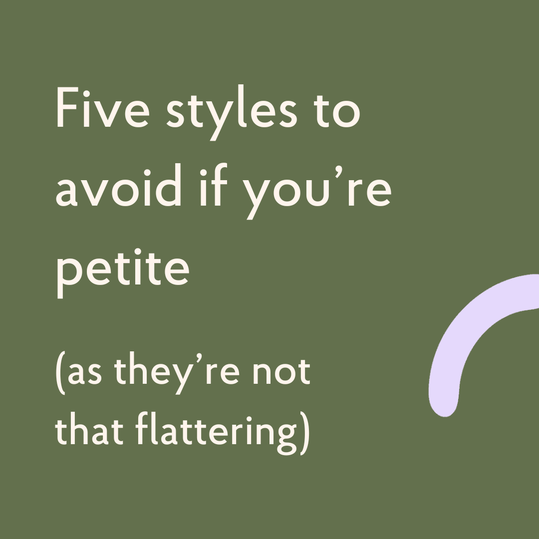 5 styles to avoid if you're petite